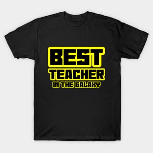 Best teacher in the galaxy T-Shirt